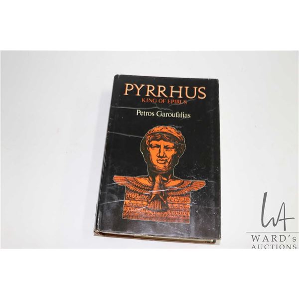 Hardcover, "Pyrrhus: King of Epirus" by Petros Garourfalias