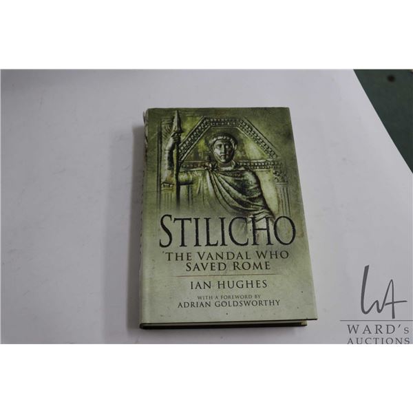Hardcover " Stilicho: The Vandal Who Save Rome" by Ian Hughes