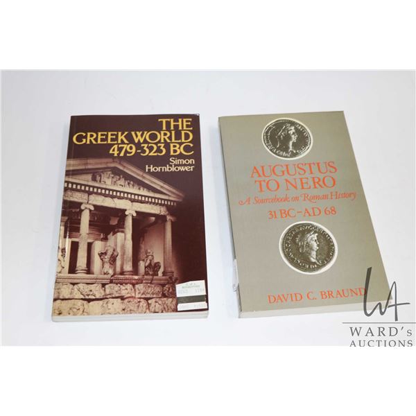 Two softcover books including " The Greek World 470-323 BC" by Simon Hornblower and "Augustus to Ner