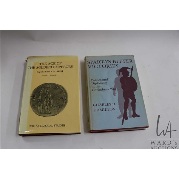 Two hardcover books including "The Age of Soldier Emporers: Imperial Rome A.D. 244-284" by Goerge C.