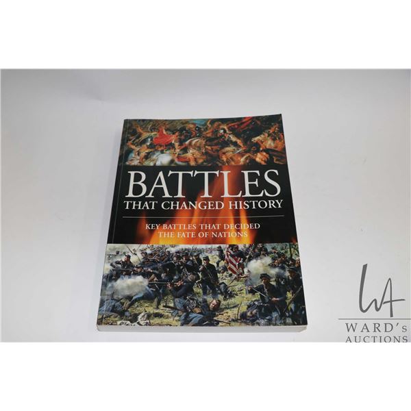 Hardcover book "Battles that Changed History: Key battles That Decided The Fate of Nations" Amber Bo