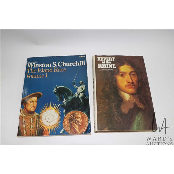Two books including hardcover "Rupert of the Rhine" by Maurice Ashley and "Illustrated Winston Churc