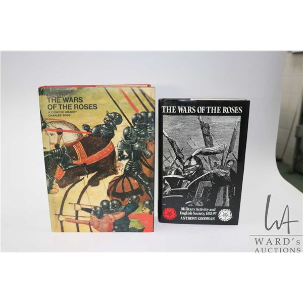 Two hardcover books including "The Wars of the Roses: Military Activity and English Society, 1452-97