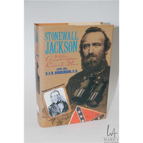 Hardcover book " Stonewall Jackson: The American Civil War" by Lieut. Col. G.F.R. Henderson, C.B