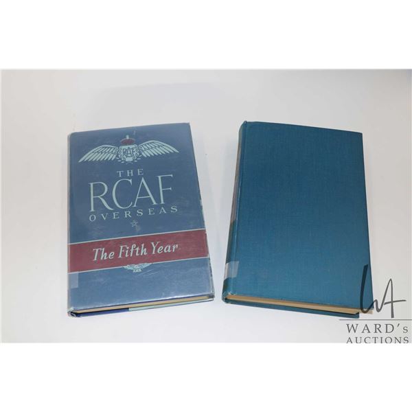 Two hardcover books "The RCAF Overseas" including "The Fifth Year" and "The Sixth Year"