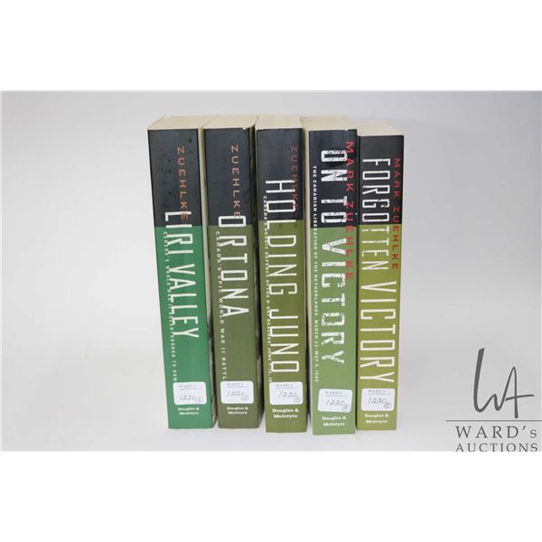 Five softcover WWII books by Mark Zuehlke including "The Liri Valley", "On To Victory", "Holding Jun