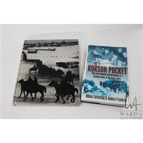 Two hardcover books including "The Korsun Pocket: The Encirclement and Breakout of a German Army in 