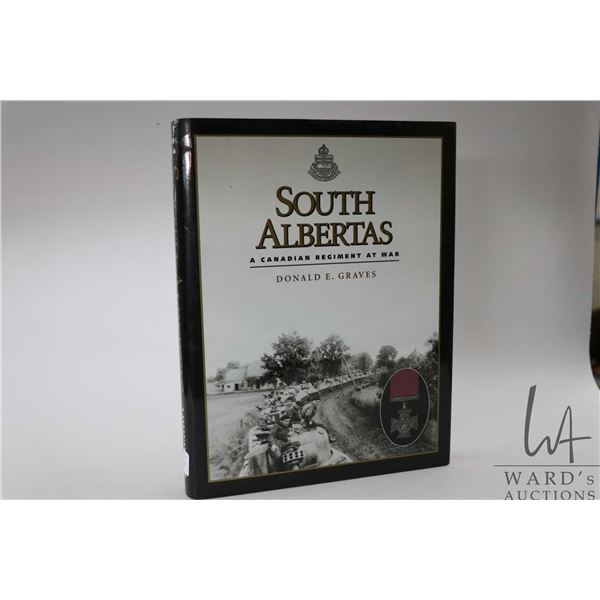 Hardcover " South Albertas: A Canadian Regiment at War" by Donald E. Graves