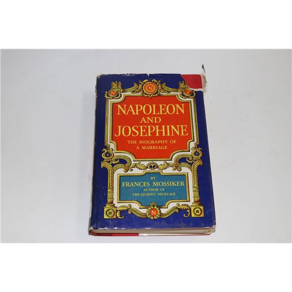 Hardcover book "Napoleon and Josephine: A Biography of A Marriage by Frances Mossiker