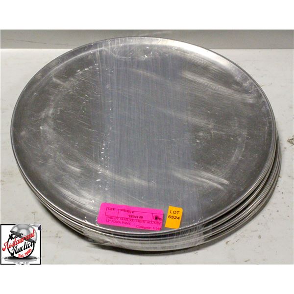BAILIFF SEIZURE: EIGHT ALUMINUM 12" PIZZA PANS