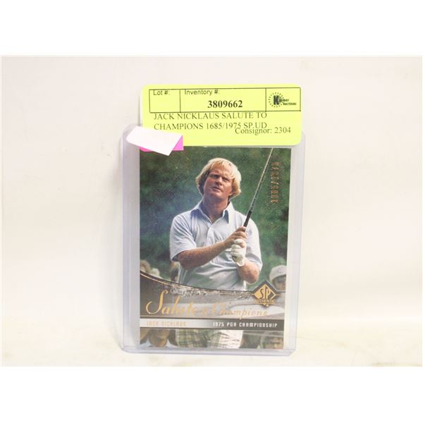 JACK NICKLAUS SALUTE TO CHAMPIONS 1685/1975 SP UD