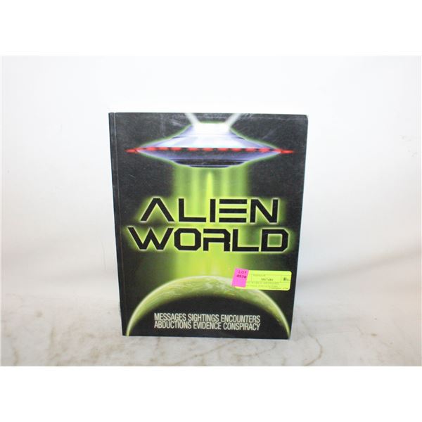 ALIEN WORLD: MESSAGES, SIGHTINGS, ENCOUNTERS