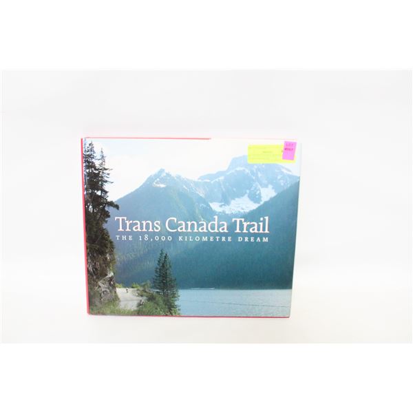 2006 TRANS CANADA TRAIL PHOTO HARDCOVER BOOK