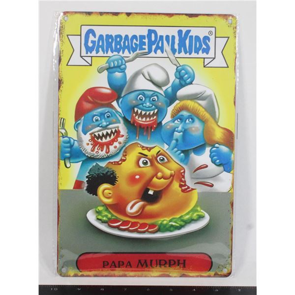 NEW GARBAGE PAIL KIDS THEME METAL SIGN PAPA MURPH