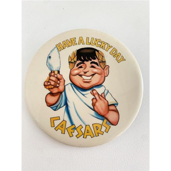 Vintage Have a lucky day Caesars P