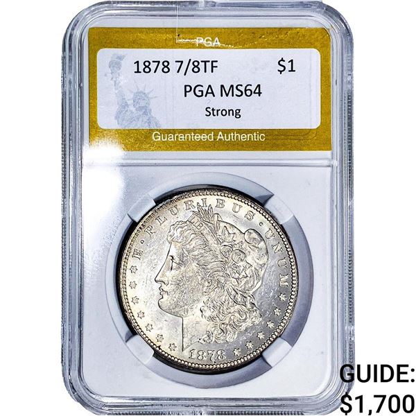 1878 7/8TF Morgan Silver Dollar PGA MS64