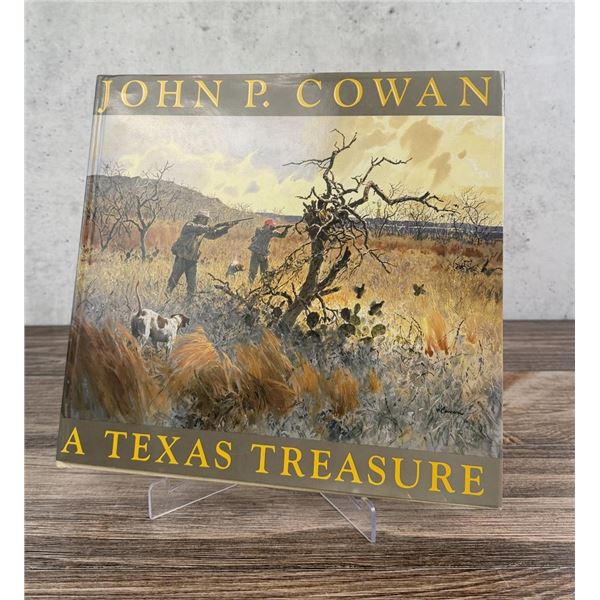 John P Cowan A Texas Treasure