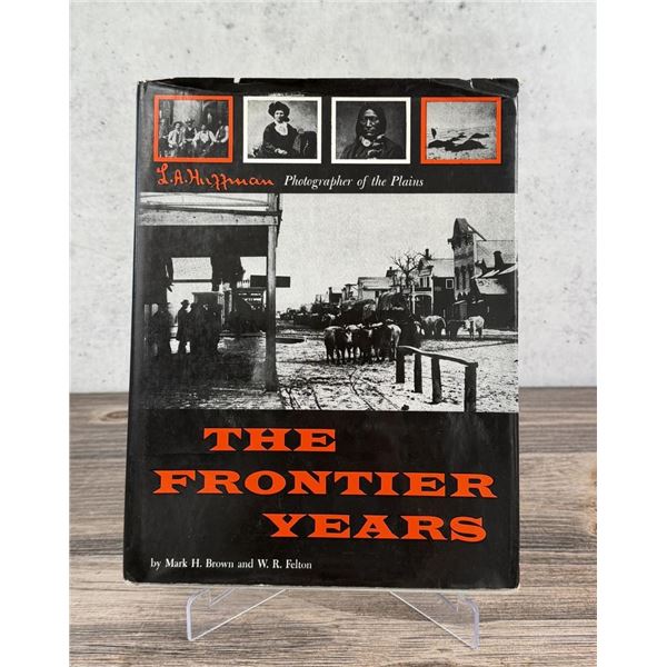 The Frontier Years LA Huffman Montana