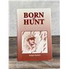 Image 1 : Born to Hunt Author Signed