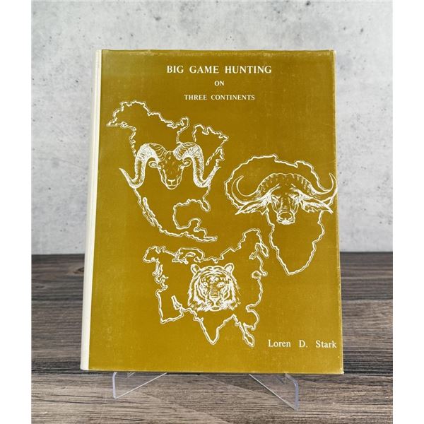 Big Game Hunting on Three Continents Author Signed