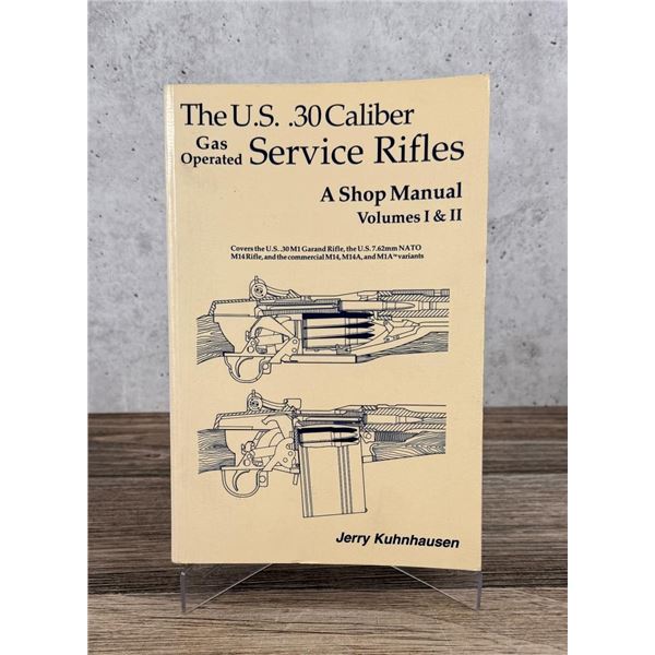 The US 30 Caliber Gas Operated Service Rifles
