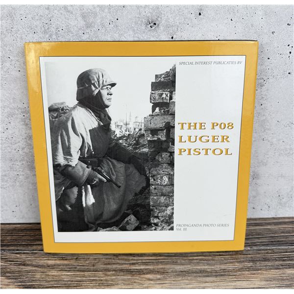 The P08 Luger Pistol Propaganda Series Volume 3