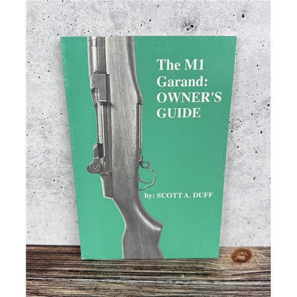 The M1 Garand Owners Guide Author Signed
