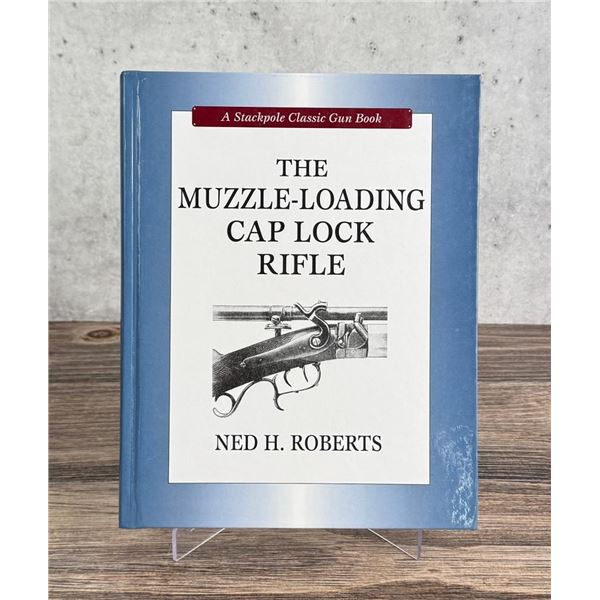 The Muzzle Loading Cap Lock Rifle