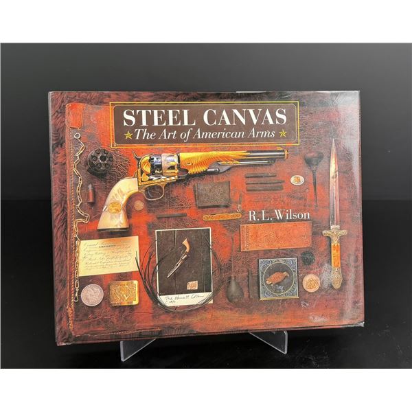 Steel Canvas The Art Of American Arms