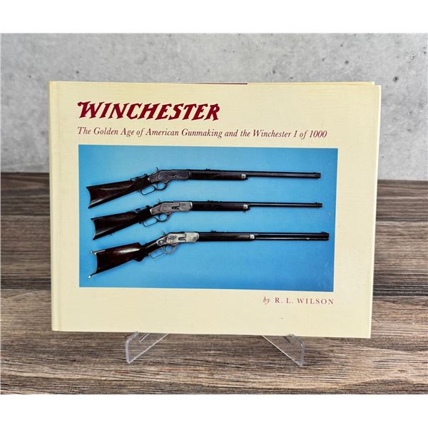 Winchester The Golden Age Of American Gunmaking