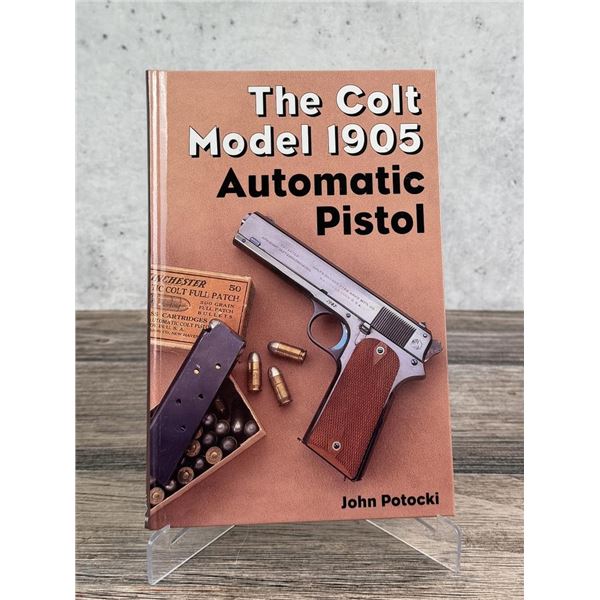 The Colt Model 1905 Automatic Pistol