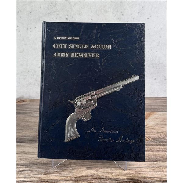 A Study of the Colt Single Action Army Revolver