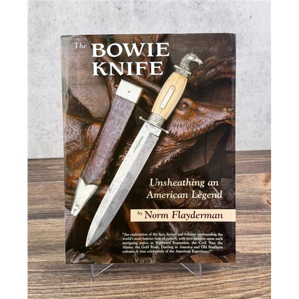 The Bowie Knife Unsheathing an American Legend