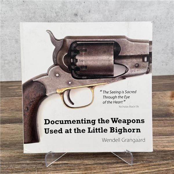Documenting the Weapons Used at the Little Bighorn