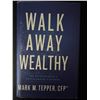 Image 1 : Walk Away Wealthy Mark Tepper Entrepreneur Exit Planning Hardcover