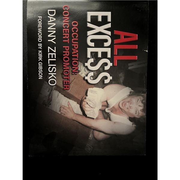 All Excess Danny Zelisko Rock Concert Promoter Memoir Hardcover
