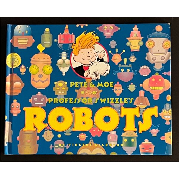 Vince Giarrano Pete and Moe Visit Professor Swizzle's Robots Hardcover