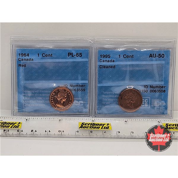 Canada One Cent (2) : - 1964 "Red" : CCCS Cert PL-65 - 1995 "Cleaned" : CCCS Cert AU-50