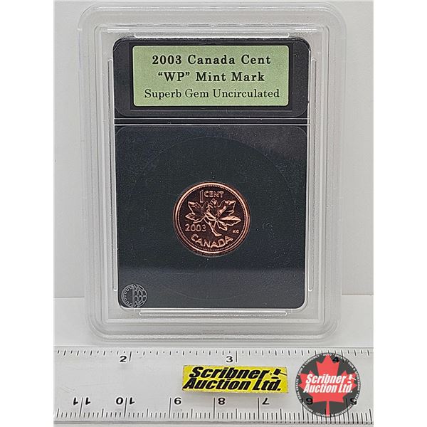 Canada 2003 One Cent "WP" Mint Mark : Superb Gem Uncirculated