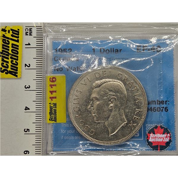 Canada One Dollar 1952 "No Water Line" : CCCS Cert : EF-40