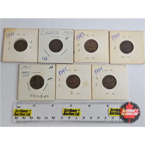 Canada One Cent (7) : 1940 ; 1943 (2) ; 1944 (2) ; 1945; 1947ML