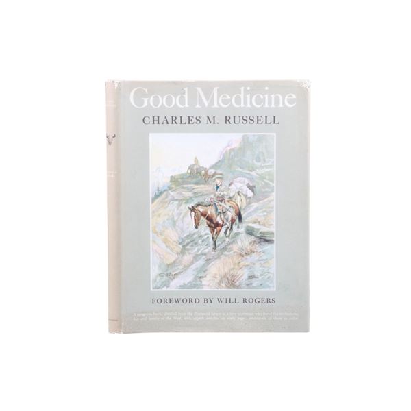 "Good Medicine" Charles M. Russell 1st Ed. 1929