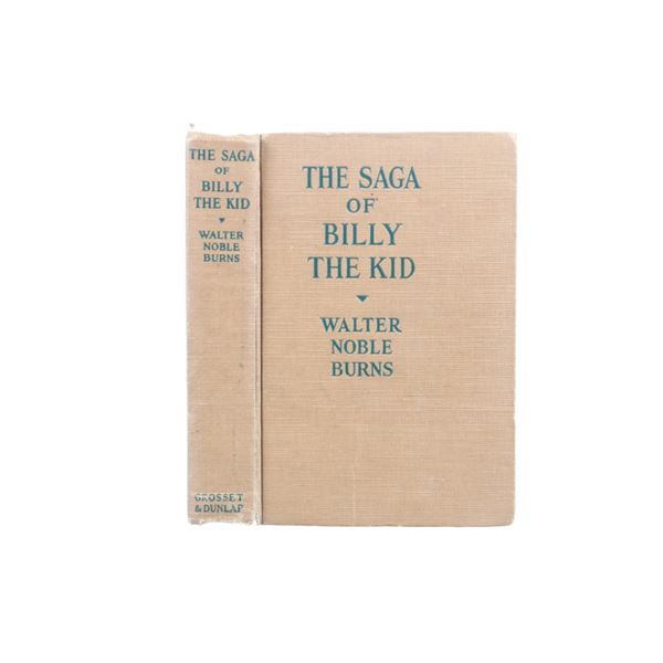 "The Saga of Billy the Kid" by Walter Burns 1st Ed