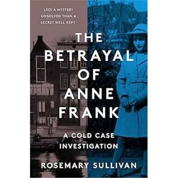 NEW THE BETRAYAL OF ANNE FRANK BOOK BY ROSEMARY