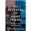 Image 1 : NEW THE BETRAYAL OF ANNE FRANK BOOK BY ROSEMARY
