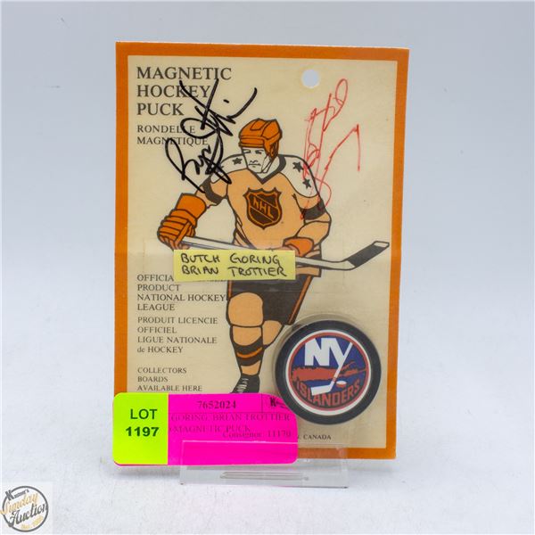 BUTCH GORING, BRIAN TROTTIER SIGNED MAGNETIC PUCK