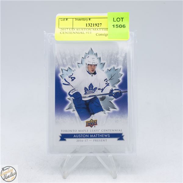 2017 UD AUSTON MATTHEWS CENTENNIAL #11