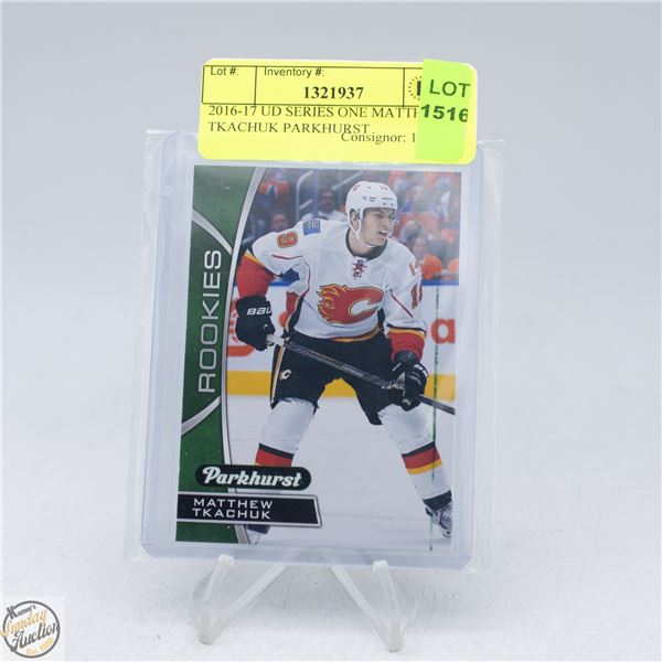 2016-17 UD SERIES ONE MATTHEW TKACHUK PARKHURST