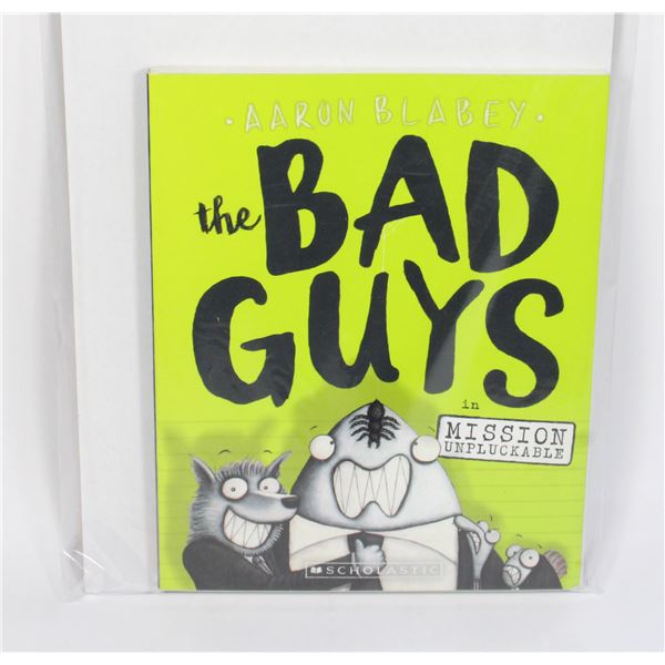 SCHOLASTIC THE BAD GUYS IN MISSION UNPLUCKABLE