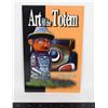 Image 1 : THE ART OF THE TOTEM BY MARIUS BARBEAU